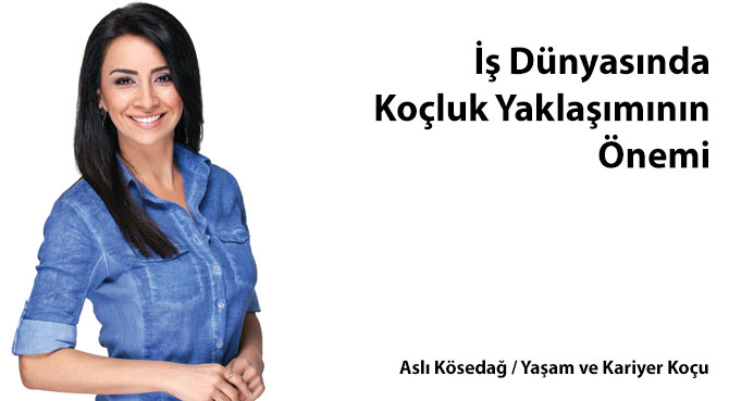 İş Dünyasında Koçluk Yaklaşımının Önemi
