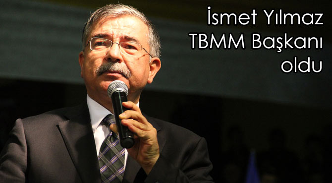 İsmet Yılmaz TBMM Başkanı oldu
