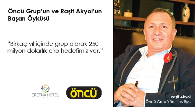 Öncü Grup'un ve Raşit Akyol'un Başarı Öyküsü
