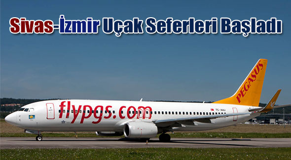 Sivas-İzmir Uçak Seferleri Başladı
