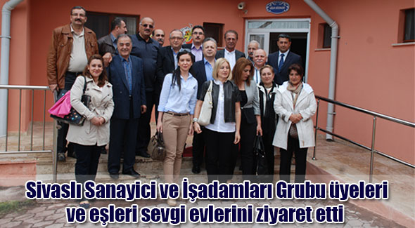 Sivaslı Sanayici ve İşadamları Grubu üyeleri ve eşleri sevgi evlerini ziyaret etti